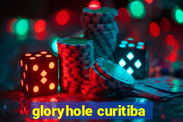 gloryhole curitiba